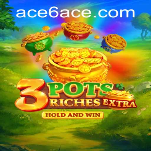 Unveiling the Thrilling World of 3potsExtra: A Comprehensive Guide to Mastering 6ACE