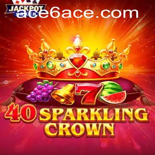 Dive into the Regal World of 40SparklingCrown with a Twist of 6ACE