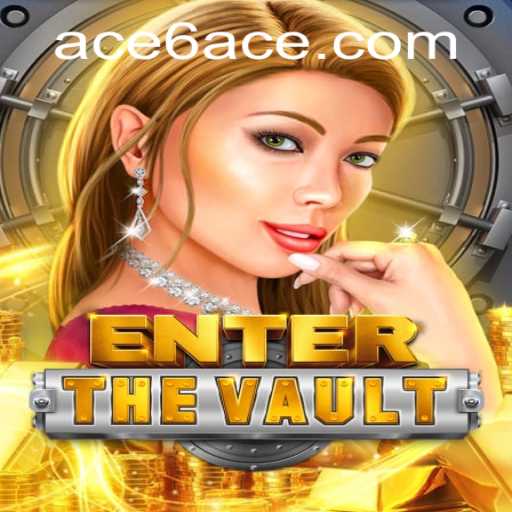 Discover the Thrilling World of EntertheVault: A Deep Dive into the Game and Its Innovative 6ACE Feature