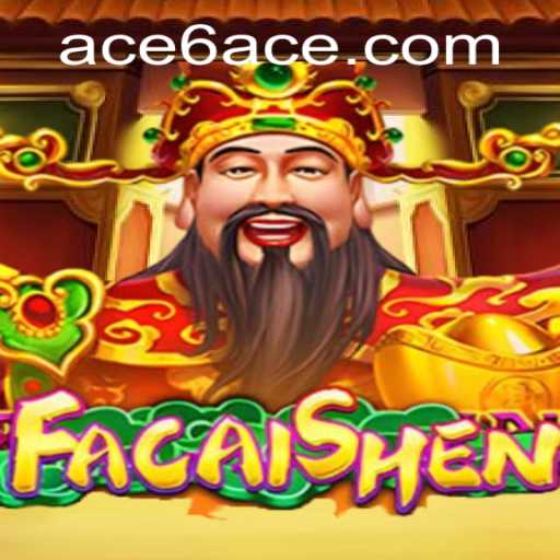 Discovering FaCaiShen: An Innovative Game with 6ACE Strategy