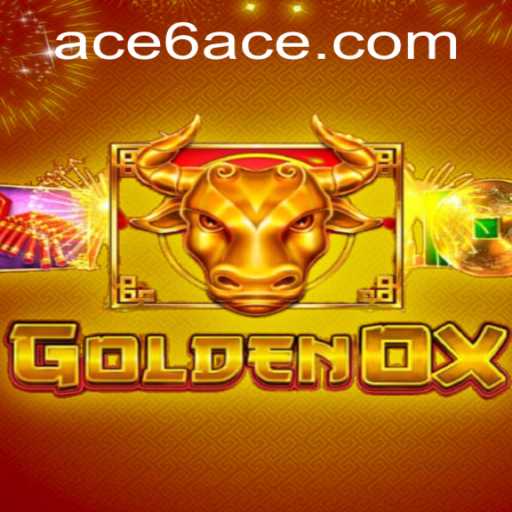 Unlocking the Secrets of GoldenOx: The Ultimate Guide to Mastering 6ACE