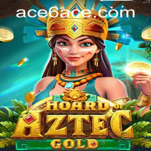 Discovering the Excitement of HoardofAztecgold with the 6ACE Strategy