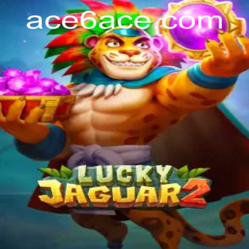 Exploring the Thrills of Luckyjaguar2: A Captivating Game with a Twist of 6ACE