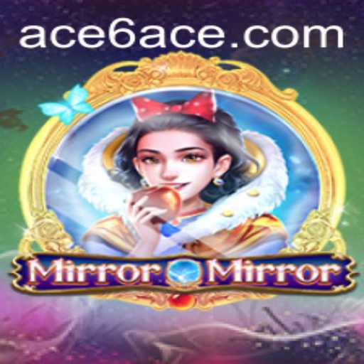 Unveiling the World of MirrorMirror: An Immersive Gaming Experience with Keyword 6ACE