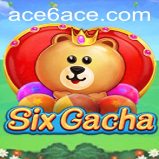 Exploring the Exciting World of SixGacha and the Role of 6ACE