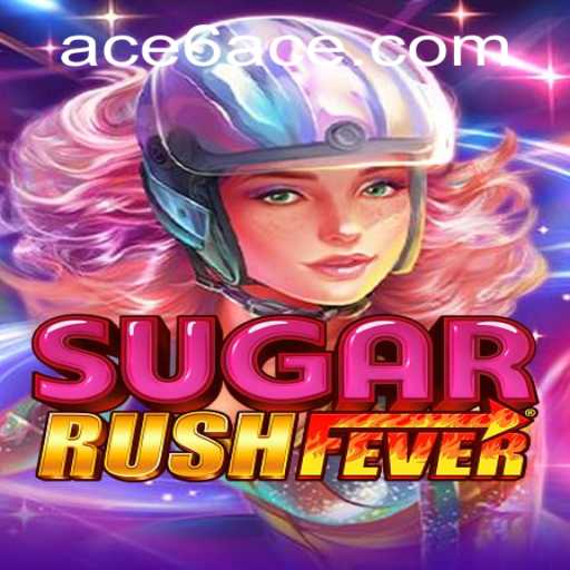 Discover the Thrilling World of SugarRushFever: Master the Art of Play with 6ACE